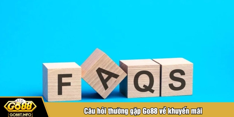 Câu hỏi thường gặp Go88 về khuyến mãi