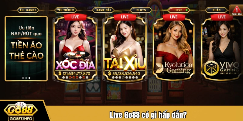 Live Go88 có gì hấp dẫn?